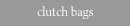 clutch bags